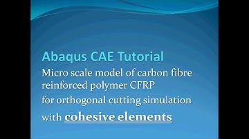 Abaqus CAE Tutorial: CFRP orthogonal cutting tutorial with cohesive elements