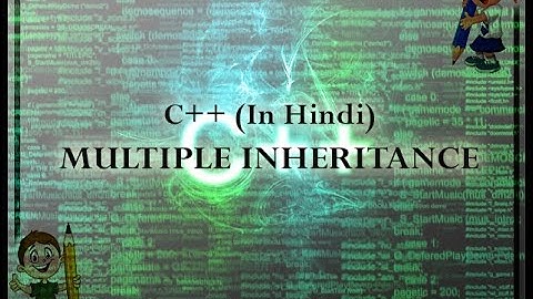 C++ MULTIPLE INHERITANCE in HINDI