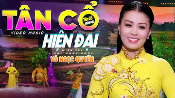 TÂN CỔ HIỆN ĐẠI Mới 2023 💠 CA CỔ HƠI DÀI Song Ca CON GÁI THỜI NAY KHÔNG HAY MẶC ĐẦM 🍂 CA CỔ HAY