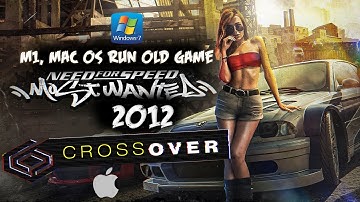 Windows gaming on Mac -CrossOver - Need For Speed Most Wanted 2012