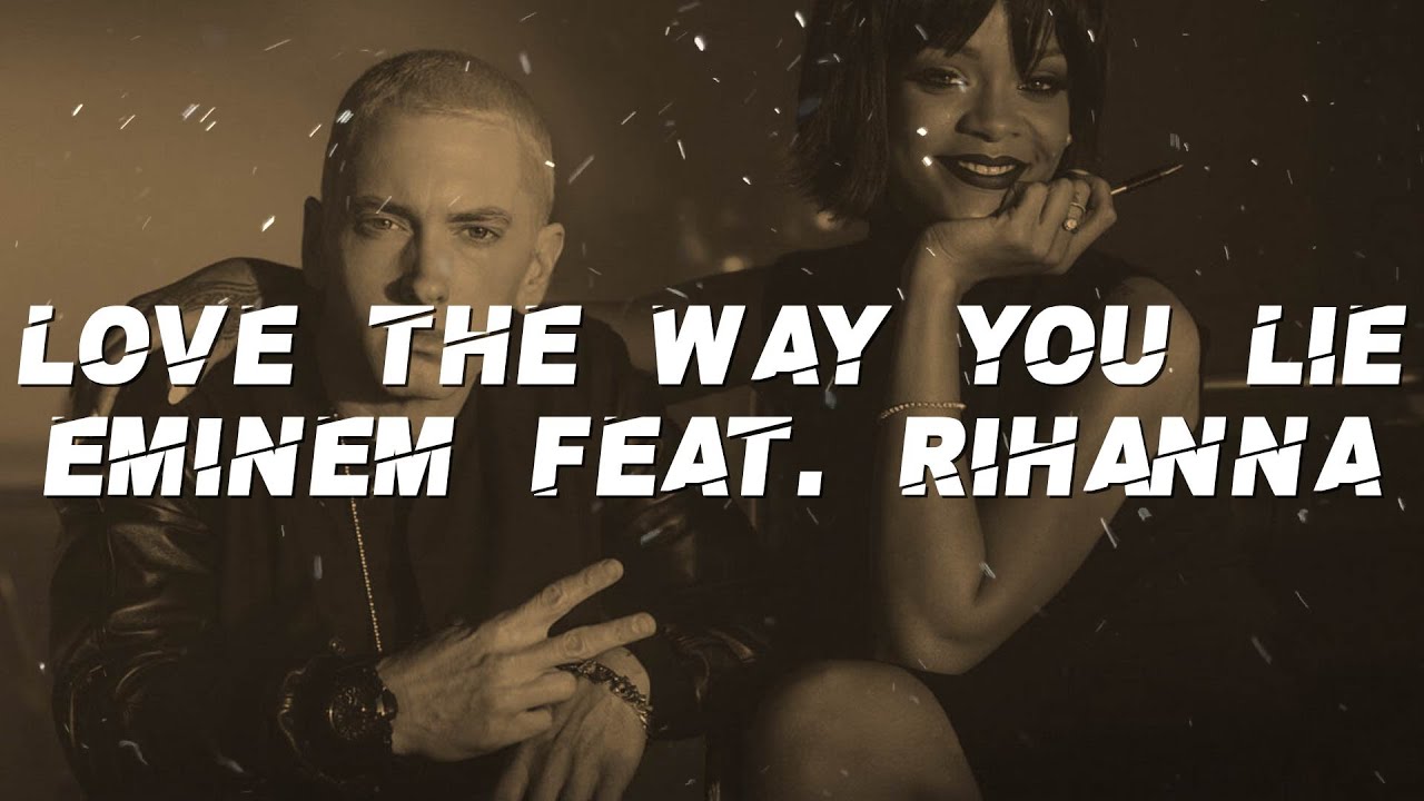 Eminem feat Rihanna - Love The Way You Lie (Lyrics) - YouTube