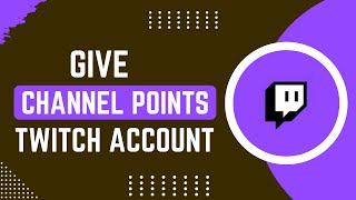 Twitch How To Give Channel Points !