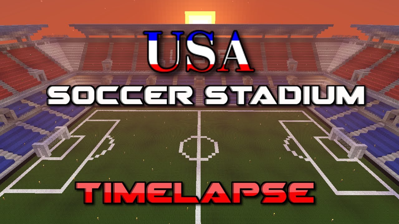 [Minecraft Timelapse] USA Soccer Stadium - YouTube