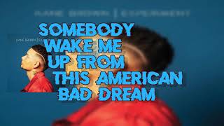 Kane Brown - American Bad Dream (Lyrics)