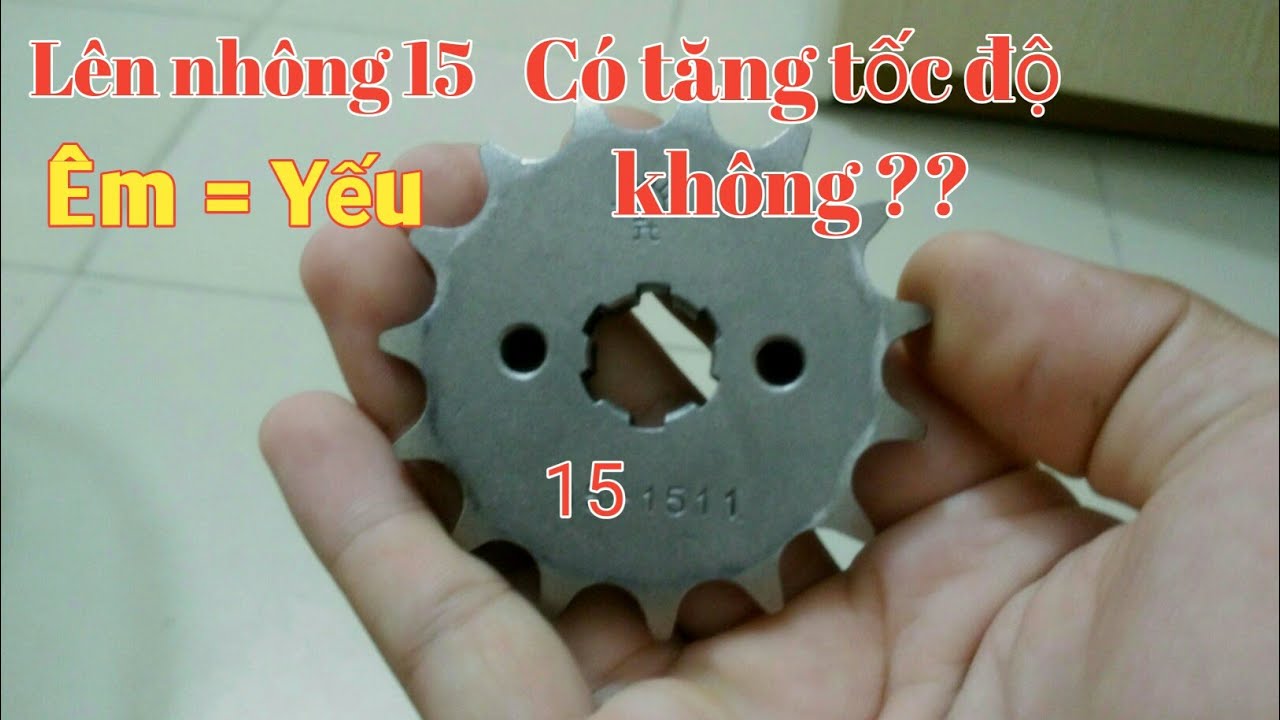 Cảm Nhận Sau Khi Lên Nhông 15 - Có Tăng Tốc Độ Như Lời... - youtube
