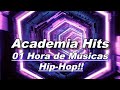 Academia Hits - 01 Hora de Músicas Hip-Hop