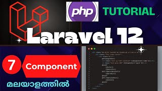 #7  Components Tutorial in Malayalam | Blade Components Explained @CodeEasewithAnu #laravel12