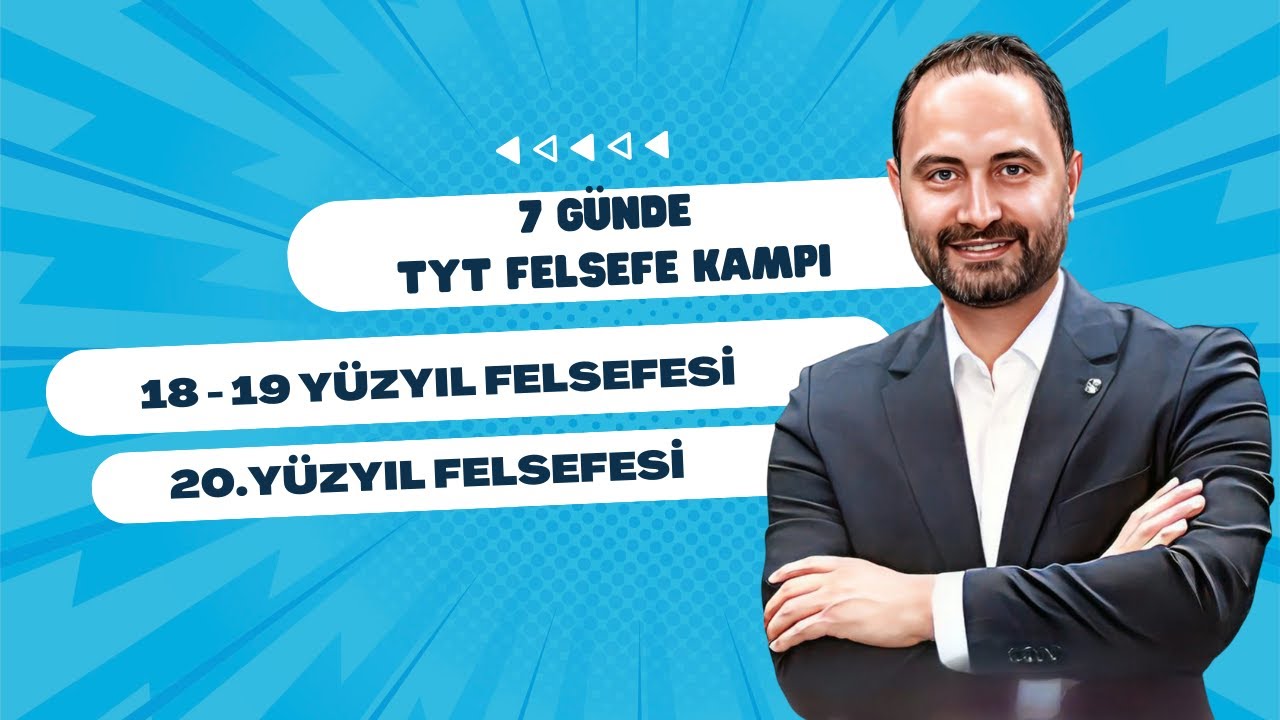 18-19. Yüzyıl ile 20. Yüzyıl Felsefesi | 7 Günde TYT Felsefe Kampı |7.Gün | 2026 |