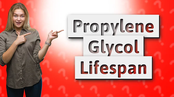 What is the lifespan of propylene glycol? - DayDayNews