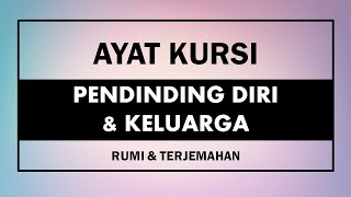 AYAT KURSI 3x Bacaan - Rumi & Terjemahan