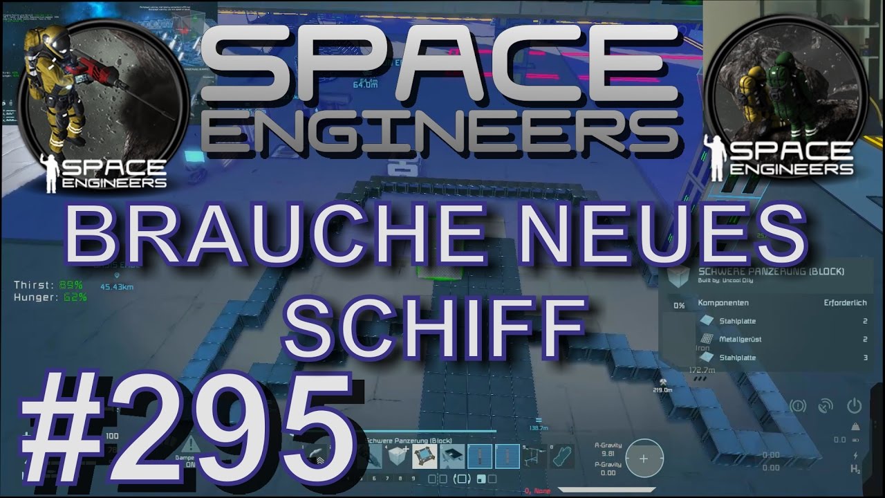 BRAUCHE NEUES SCHIFF - SPACE ENGINEERS - FOLGE #295 [ Deutsch / German ...