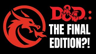 Will the Next Be the LAST Edition of D&amp;D?! (Ep 335)