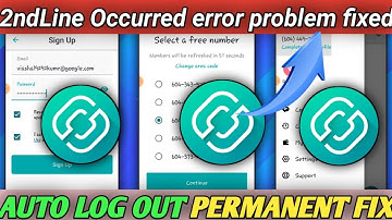 2ndLine An Occurred problem solution | Auto log out Permanent fixed 2022 || 2ndLine New Big update