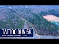 5K a Day for 5 Months - Ep. 144: &quot;Tattoo Run 5K&quot; 1.21.2021