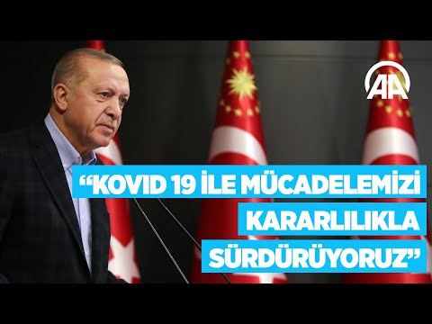 Cumhurbaşkanı Erdoğan: Kovid 19 ile mücadelemizi milletimizle birlikte kararlılıkla sürdürüyoruz