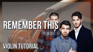 How to play Remember This by Jonas Brothers on Violin (Tutorial)