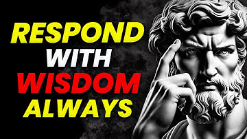 Mastering the Art of Responding Over Reacting | A Stoic Approach