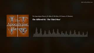 The Afflicted 02: ‘The Third Man’