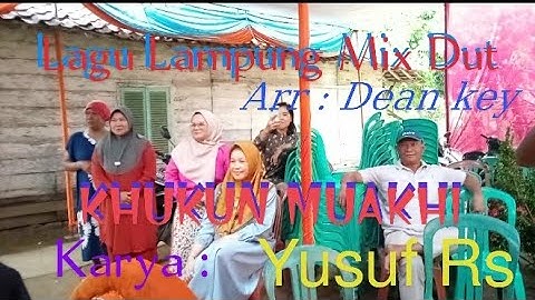 KHUKUN MUAKHI // Lagu Lampung // voc & cipt: Yusuf Rs// Arr: Dean key