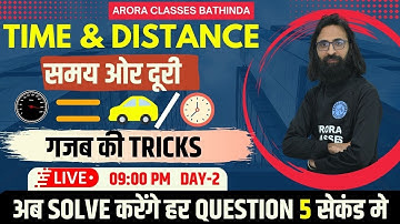 SSC EXAMS | MATHS | TIME & DISTANCE |  DAY-2 |LIVE | 09:00 PM | ARORA CLASSES BATHINDA |RK ARORA SIR