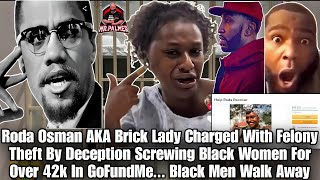 Roda Osman AKA Brick Lady Charged With Felony Theft By Deception Screwing Black Women In GoFundMe