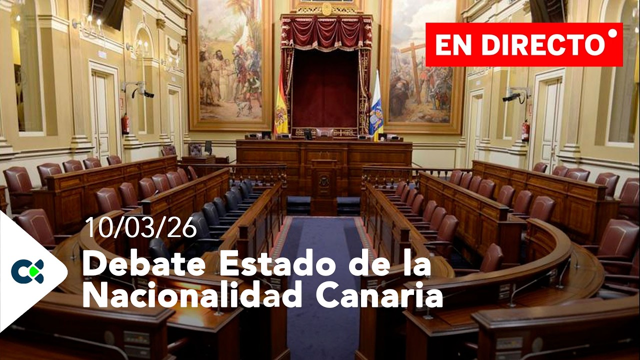 Debate Estado de la Nacionalidad Canaria | 10/03/26