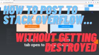 How to Post on StackOverflow without Getting Destroyed [for beginners] | (Troubleshooting #5)