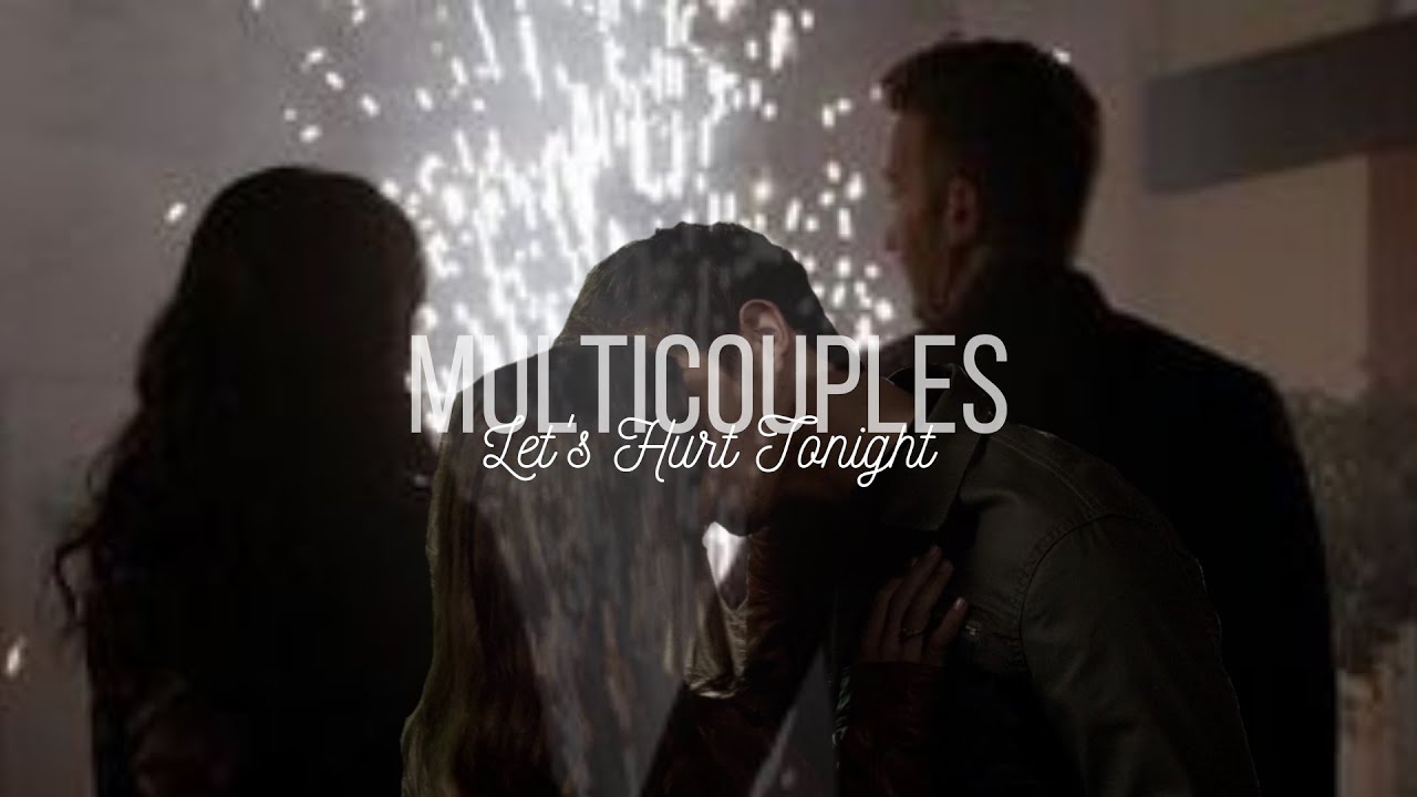 Multicouples - Let's hurt tonight (+traduction française)