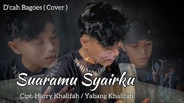 Suaramu Syairku - Harry ( D’cah Bagoes Cover )