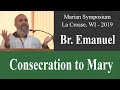 Consecration to Mary - Oct 12 - Homily - Br. Emanuel