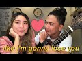 Like I’m Gonna Lose You ~ Acoustic Cover feat. Gela de Leon