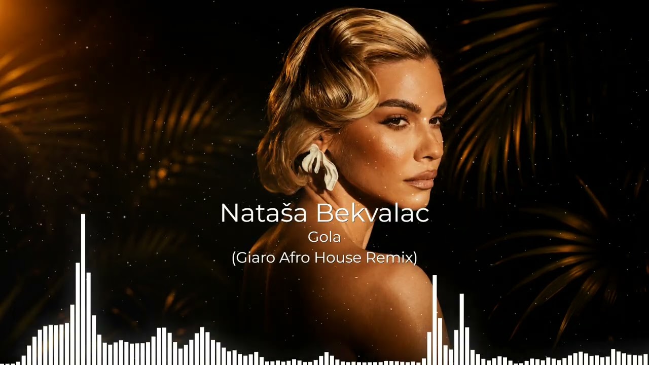 Download Nataša Bekvalac - Gola (Giaro Afro House Remix) MP3