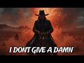 I Don T Give A Damn Modern Dark Country Outlaw Music Dark Country Outlaws I Don T Give A Damn Modern Dark Country Outlaw Music Dark Country Outlaws