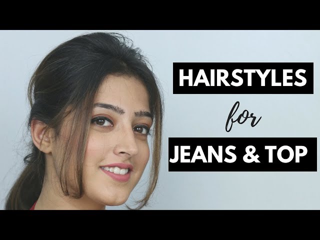 टॉप और जींस पे ऐसे हेयरस्टाइल बनाए / Easy Quick Hairstyles in Top & jeans  for Girls | टॉप और जींस पे ऐसे हेयरस्टाइल बनाए / Easy Quick Hairstyles in  Top &