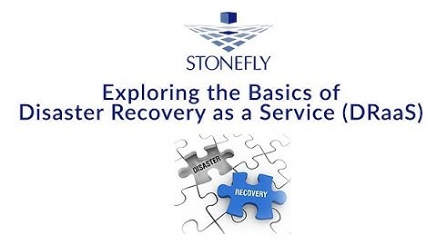 Exploring the Basics of Disaster Recovery as a Service (DRaaS)