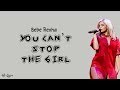 Bebe Rexha - You Can&#39;t Stop the Girl | Lirik dan Terjemahan