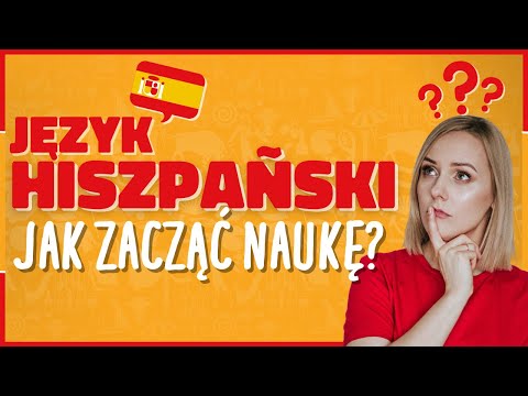 Wideo: Jak Rozpocząć Naukę Hiszpańskiego