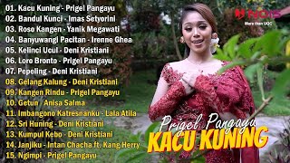 PRIGEL PANGAYU 'KACU KUNING' FULL ALBUM LANGGAM CAMPURSARI 2022