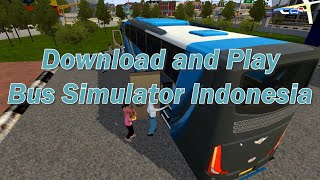 How to Play Bus Simulator Indonesia: Download it For Free on PC screenshot 3