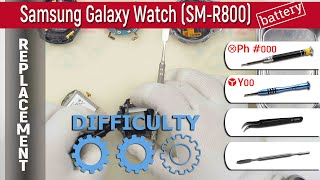 How to 🔧 🔋 replace a Battery in ⌚ Samsung Galaxy Watch SM-R800