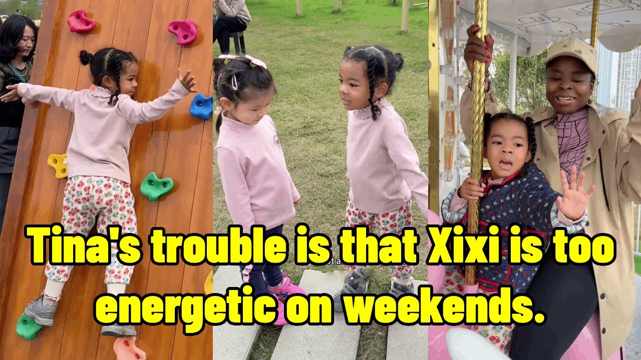 Tina's trouble is that Xixi is too energetic on weekends.