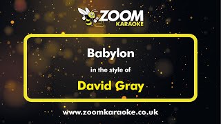 David Gray - Babylon - Karaoke Version from Zoom Karaoke