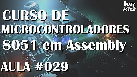 TEMPOS MAIORES COM TIMER0 | Assembly para 8051 #029