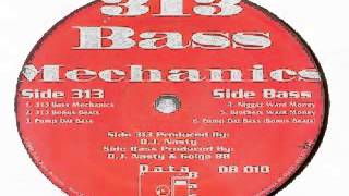 313 Bass Mechanics - Niggaz Want Money