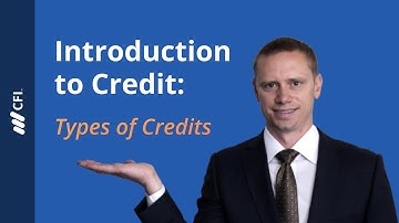 Introduction to Credit: Types of Credits