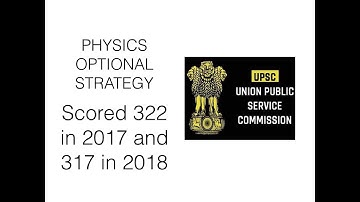 PHYSICS OPTIONAL STRATEGY- By CSE 2018 AIR 356 and IFoS 2018 AIR 11