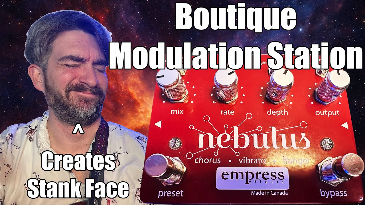 Empress Nebulus: The Boutique Answer to 9-in-1 Modulation Pedals