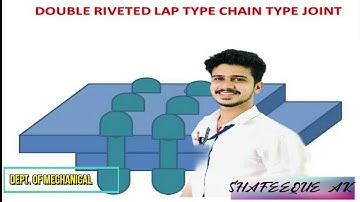 DOUBLE RIVETED LAP JOINT (Chain Type) for third semester ME & AU