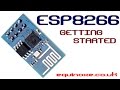 ESP8266 - Getting Started & Connected.