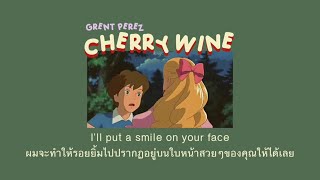 [THAI SUB] Cherry Wine -  grentperez (แปลไทย)